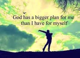 God's plan is bigger
