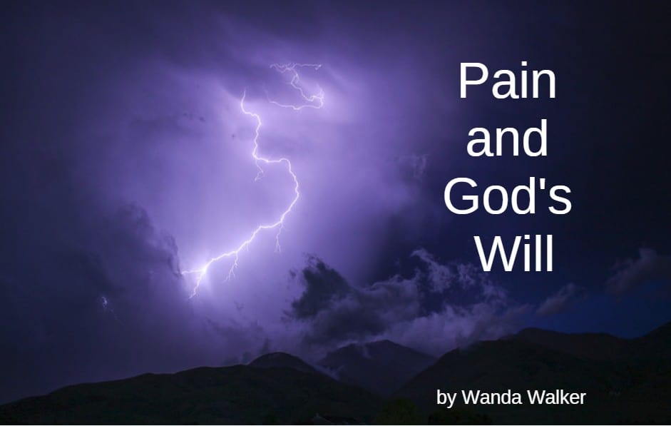 Pain and God’s Will