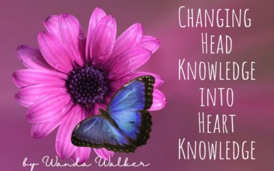 Changing Head Knowledge into Heart Knowledge