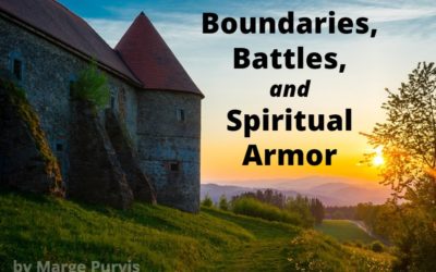 Boundaries, Battles, and Spiritual Armor