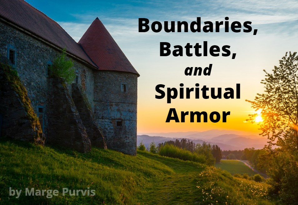 Boundaries, Battles, and Spiritual Armor